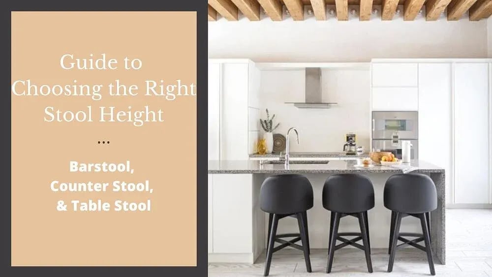 Guide to Choosing the Right Stool Height Bar, Counter & Table Stools